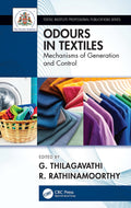 Odour in Textiles: Generation and Control (Textile Institute Professional Publications) [Paperback] Thilagavathi, G. and Rathina