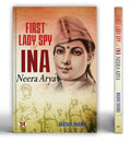 First Lady Spy Of INA: Neera Arya | Historical Biography of a Neera Arya Remarkable Life Journey in Azad Hind Fauj for Independe