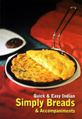 Quick and Easy Indian: Simply Breads & Accompaniments