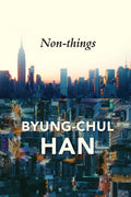 Nonthings: Upheaval in the Lifeworld