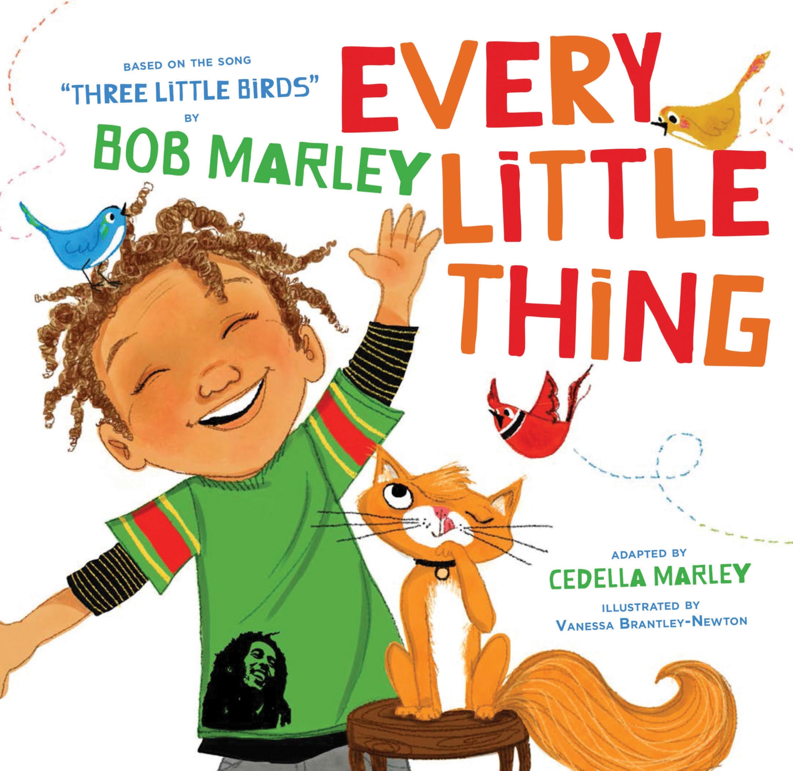 Every Little Thing: Based on the song Three Little Birds by Bob Marley (Preschool Music Books, Children Song Books, Reggae for