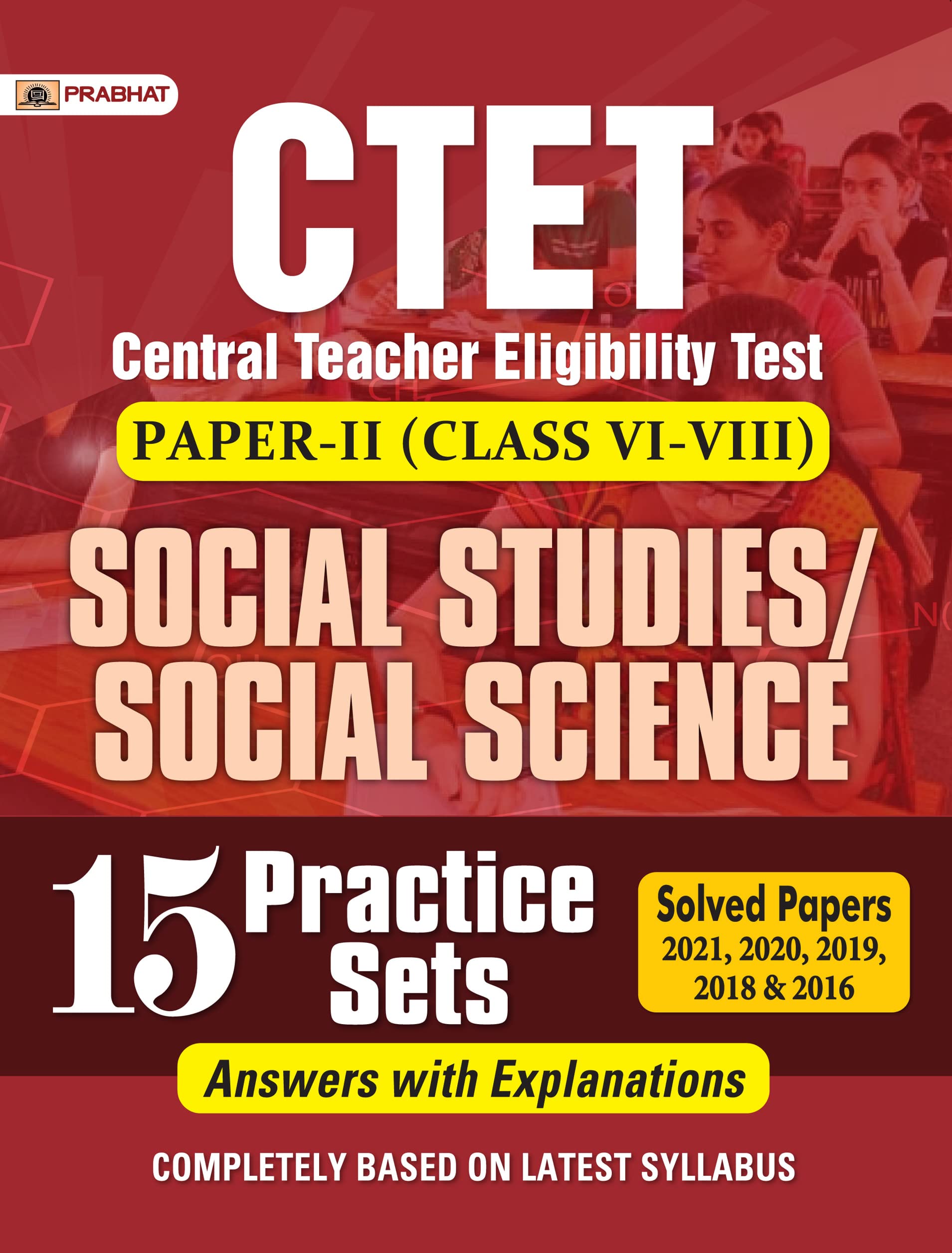 CTET Central Teacher Eligibility Test PaperIi (Class: 68) Social Studies/Social Science 15 Practice Sets 2022