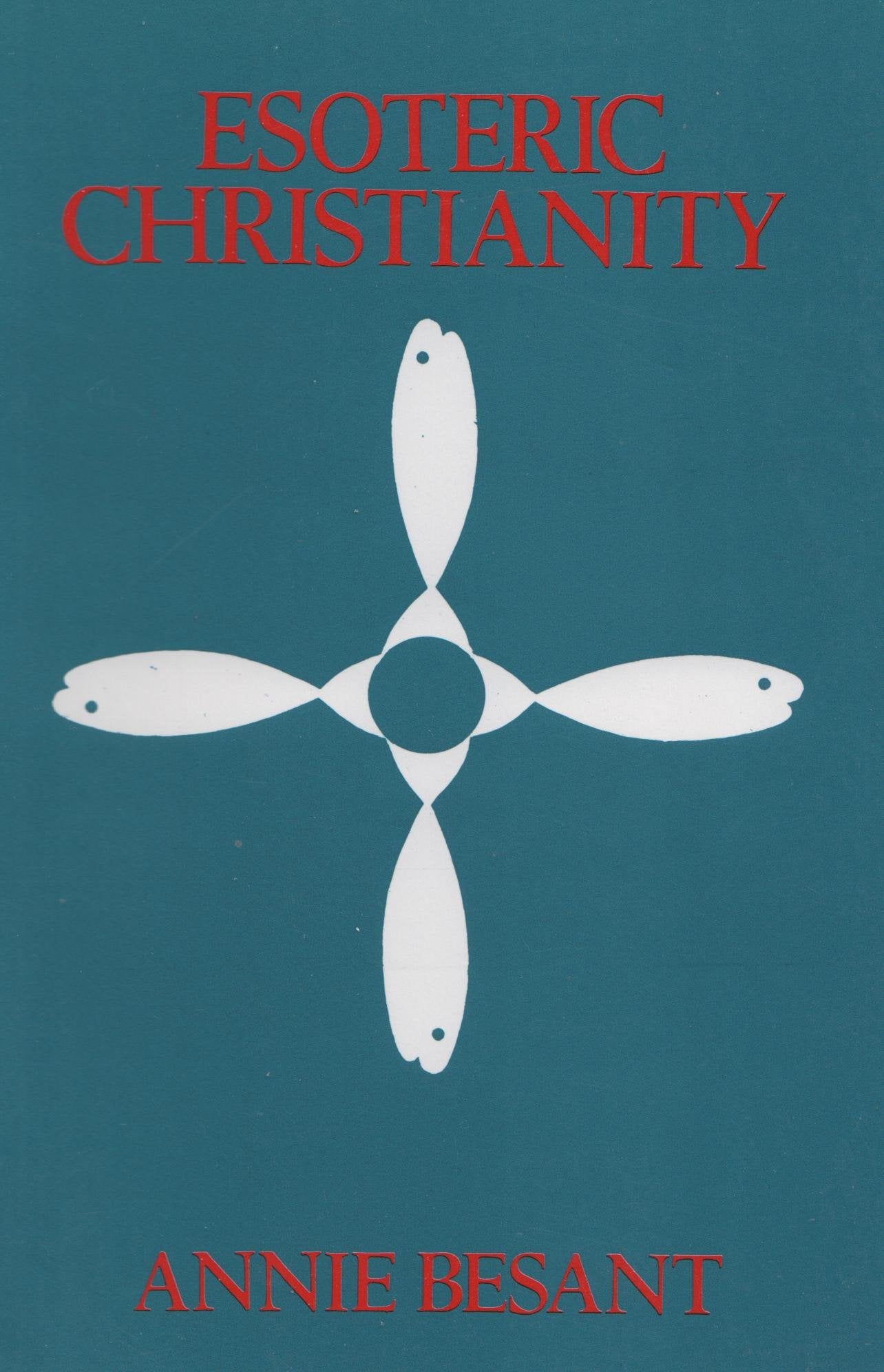 Esoteric Christianity or The Lesser Mysteries