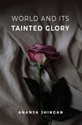 World and Its Tainted Glory