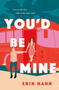 Youd Be Mine: A Novel