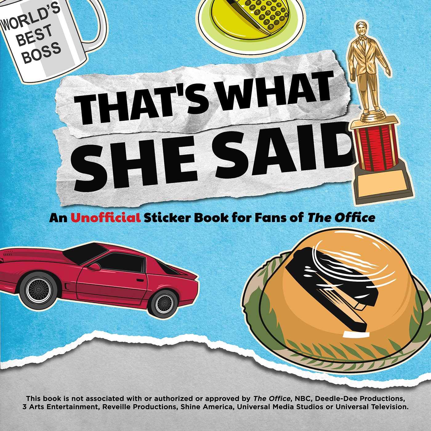 Thats What She Said: An Unofficial Sticker Book for Fans of The Office