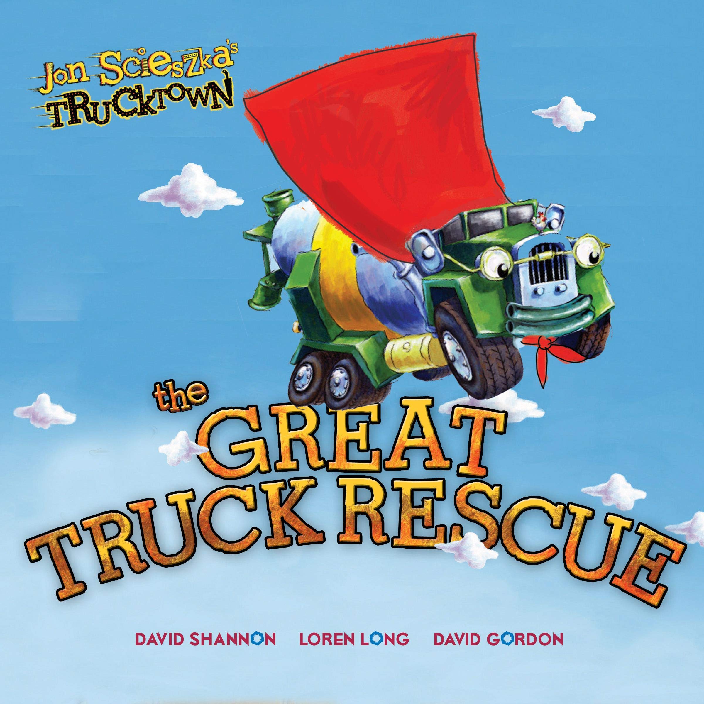 The Great Truck Rescue (Jon Scieszkas Trucktown)