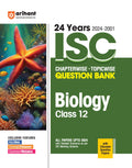 (OLD Edition) 24 Years 20242001 ISC Chapterwise Topicwise Question Bank Biology Class 12