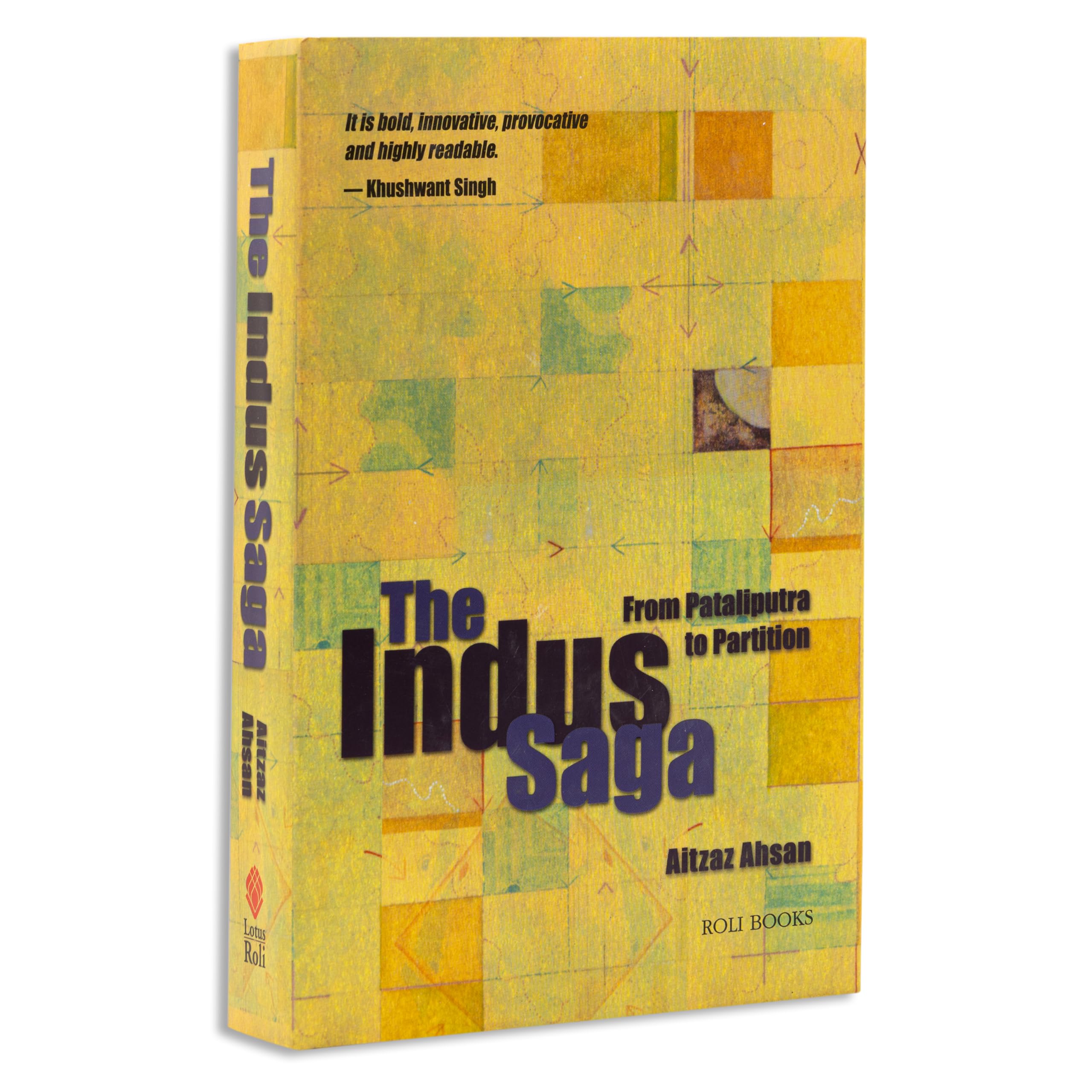 The Indus Saga: From Pataliputra to Partition
