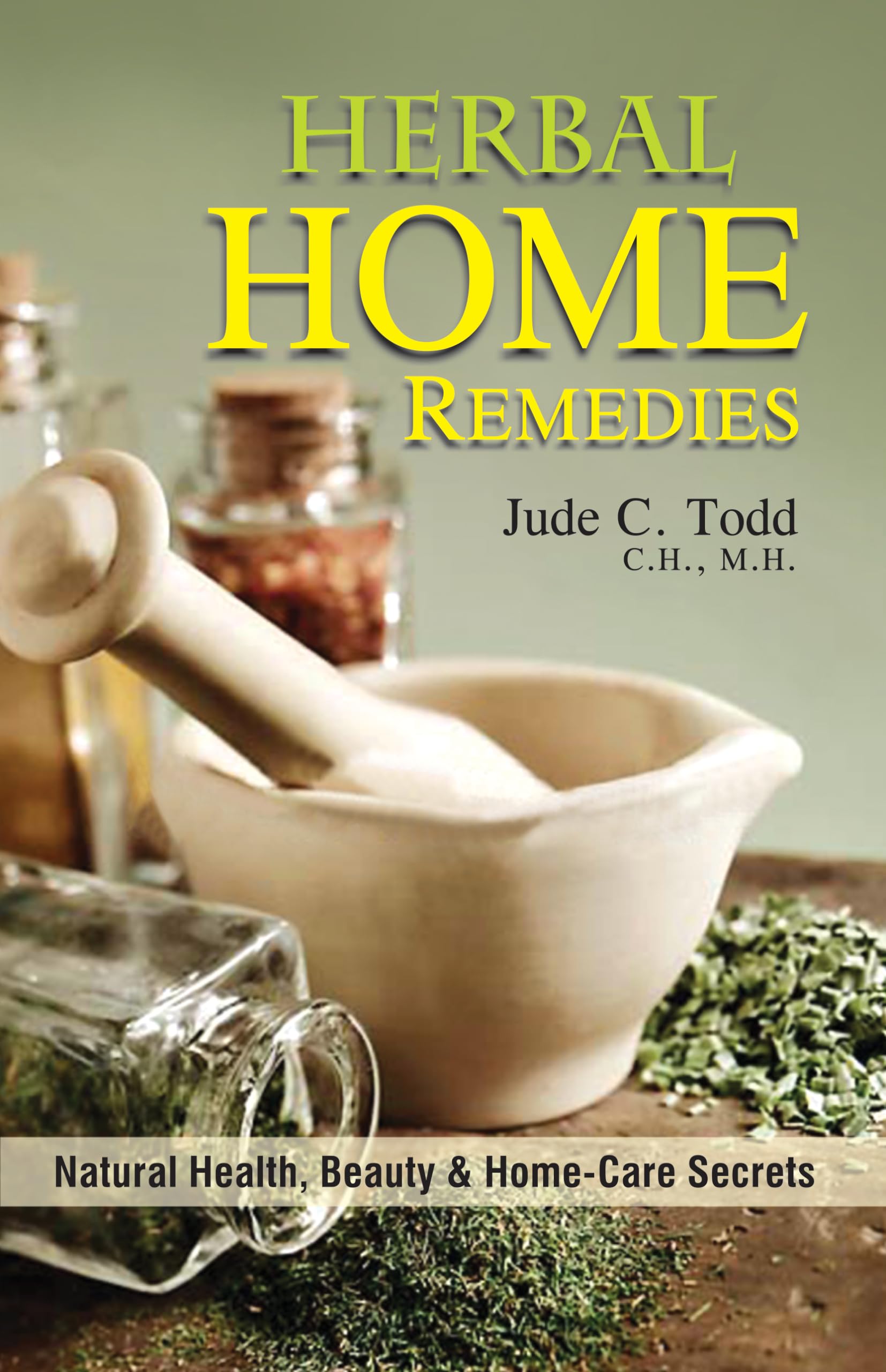 Herbal Home Remedies  Natural Health, Beauty and Home Care Secrets