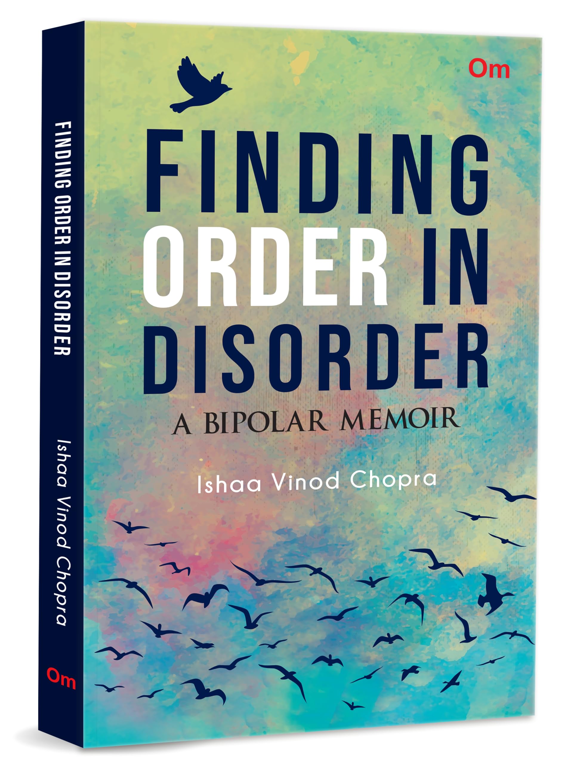 Finding Order in Disorder: Bipolar Disorder from a RealLife | Mental Health Journey | Inspirational Memoir | SelfHelp