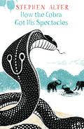 How The Cobra Got His Spectacles