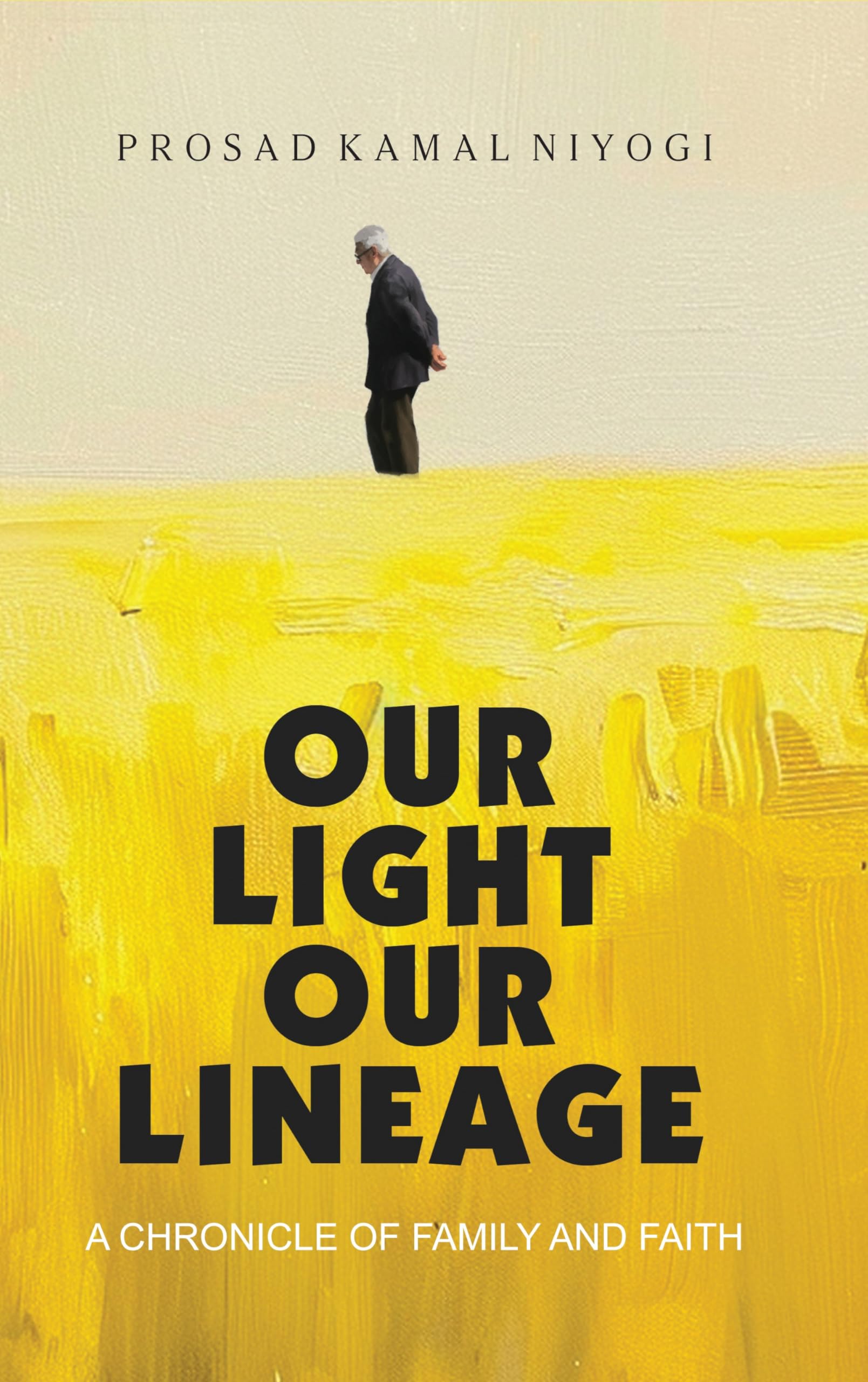 Our Light Our Lineage: A Chronicle of Family and Faith | Prosad Kamal Niyogi