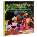 GuiltFree Vegan Cookbook: Oil, Sugar, Gluten and Dairy Free Vegetarian Recipes: Vol. 1