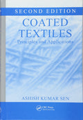 Coated Textiles Principles And Applications 2Ed (Hb 2008): Principles and Applications, Second Edition