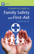 A Complete Guide to Family Safety and Firstaid