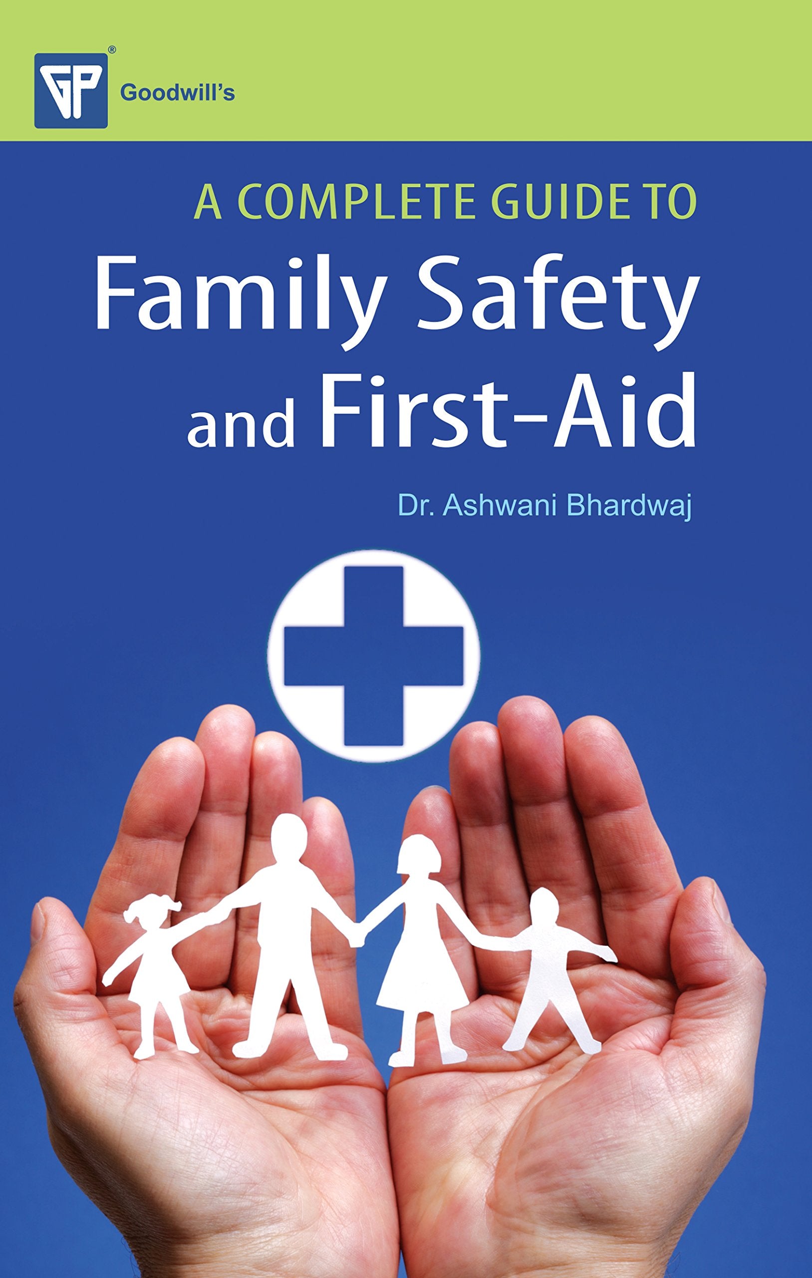 A Complete Guide to Family Safety and Firstaid