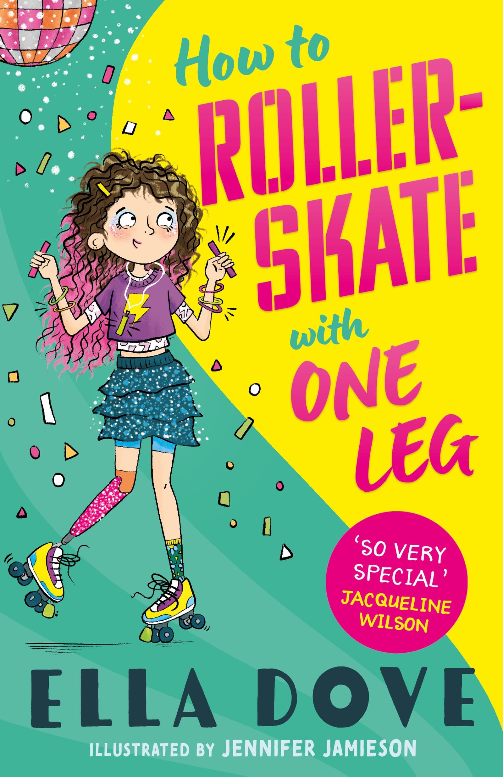 How To Roller Skate on One Leg: a funny, uplifting story about friendship and living your best life