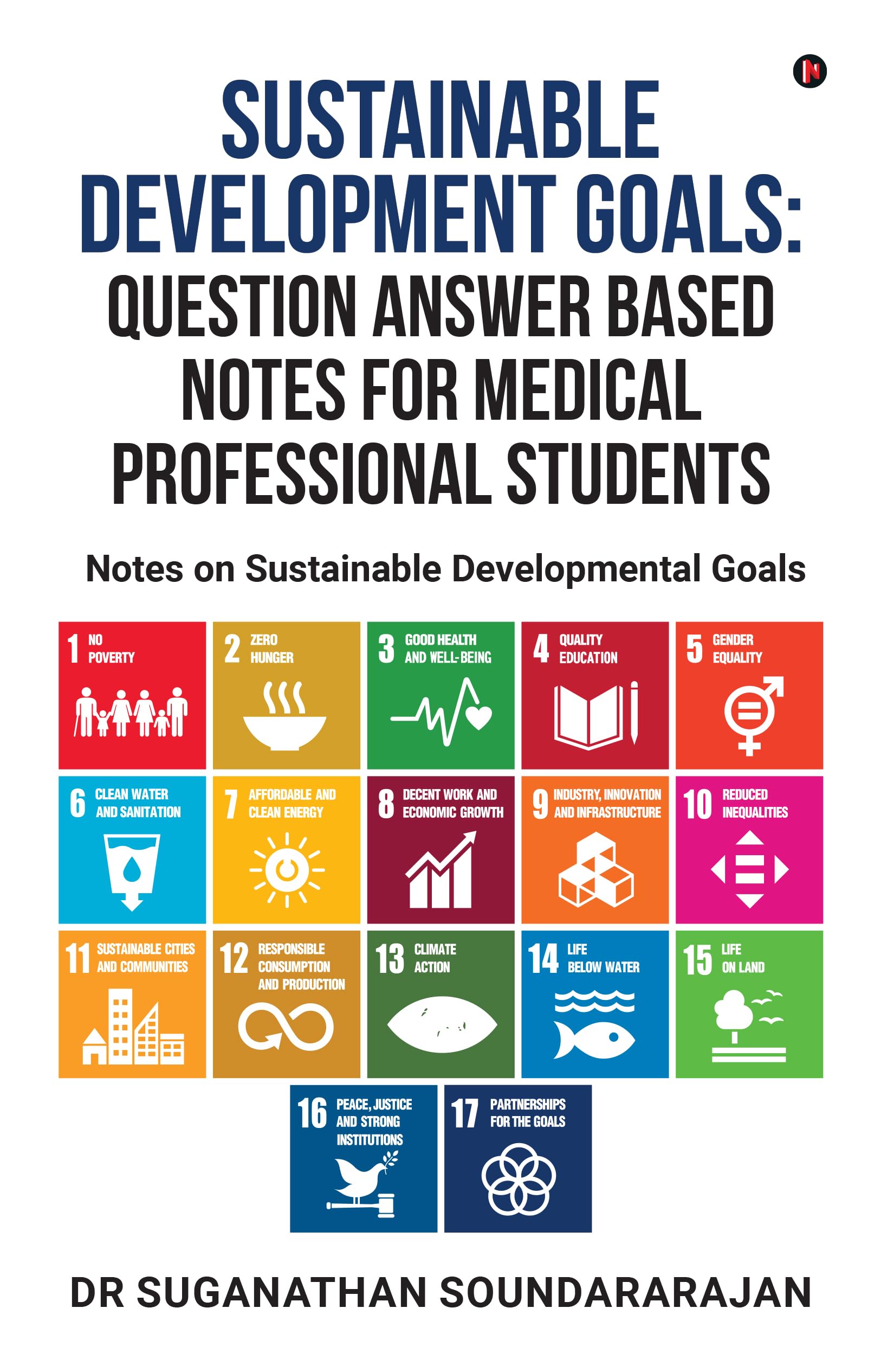 Sustainable Development Goals Question Answer Based Notes For Medical Professional Students: Notes on Sustainable Developmental 