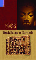 BUDDHISM AT SARNATH