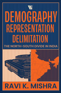 Demography Representation Delimitation: The North  South Divide in India