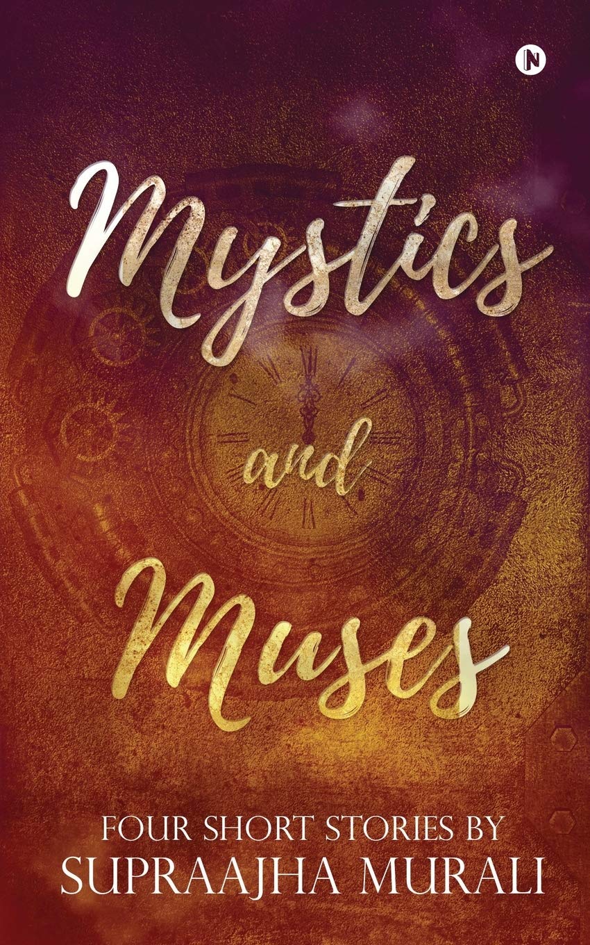 Mystics And Muses : Four Short Stories By