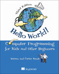 Hello World!: Computer Programming for Kids and Other Beginners: A complete Pythonbased computer programming tutorial with fun 