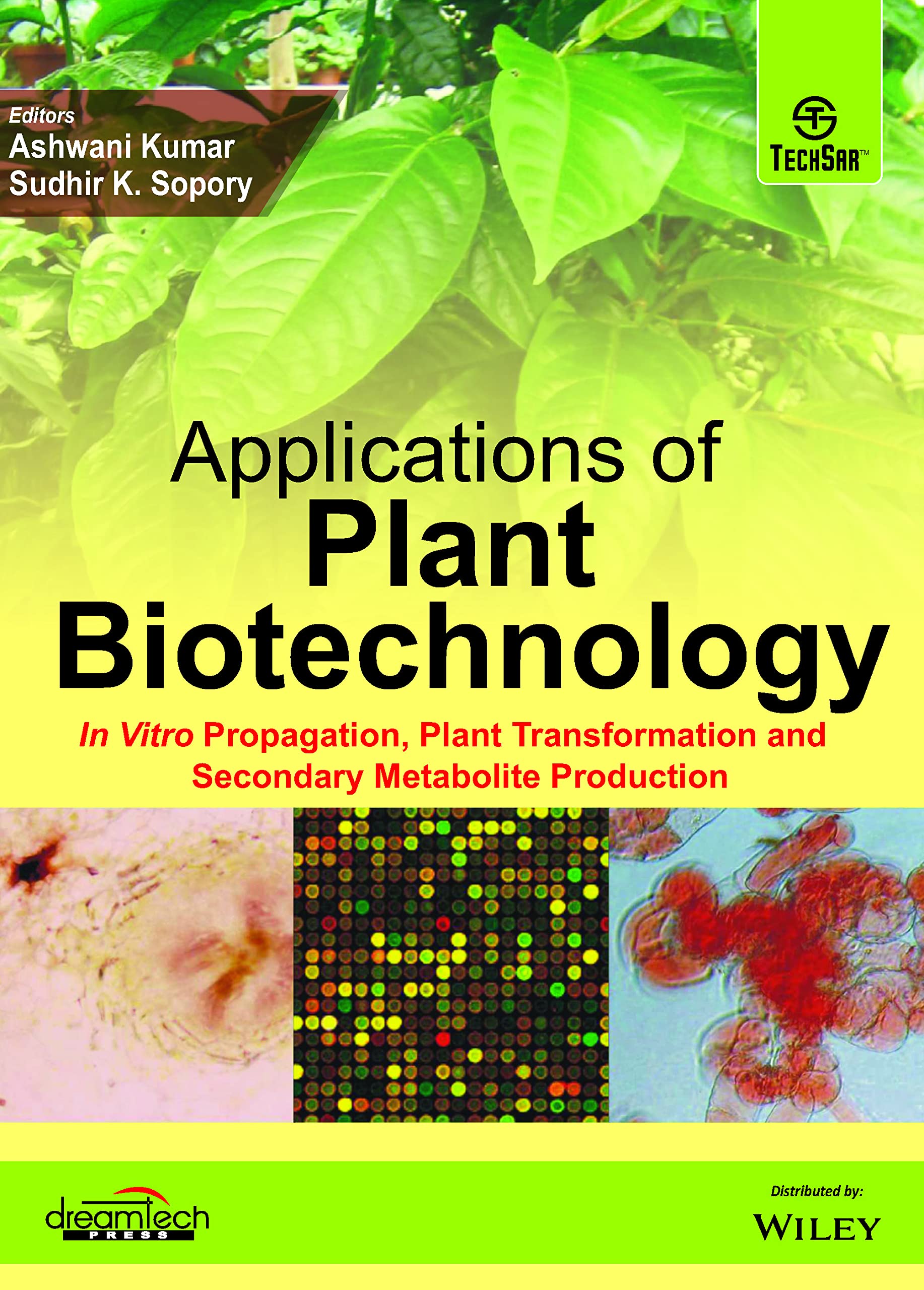 Applications of Plant Biotechnology: In Vitro Propagation, Plant Transformation and Secondary Metabolite Production