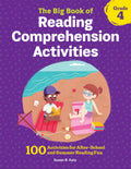 The Big Book of Reading Comprehension Activities, Grade 4: 100 Activities for AfterSchool and Summer Reading Fun