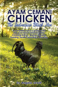 Ayam Cemani Chicken  The Indonesian Black Hen. A complete owners guide to this rare pure black chicken breed. Covering History