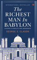 The Richest Man In Babylon By George S. Clason [Premium Paperback]: Transform Your Personal Finances|Psychology Of Money And Wea