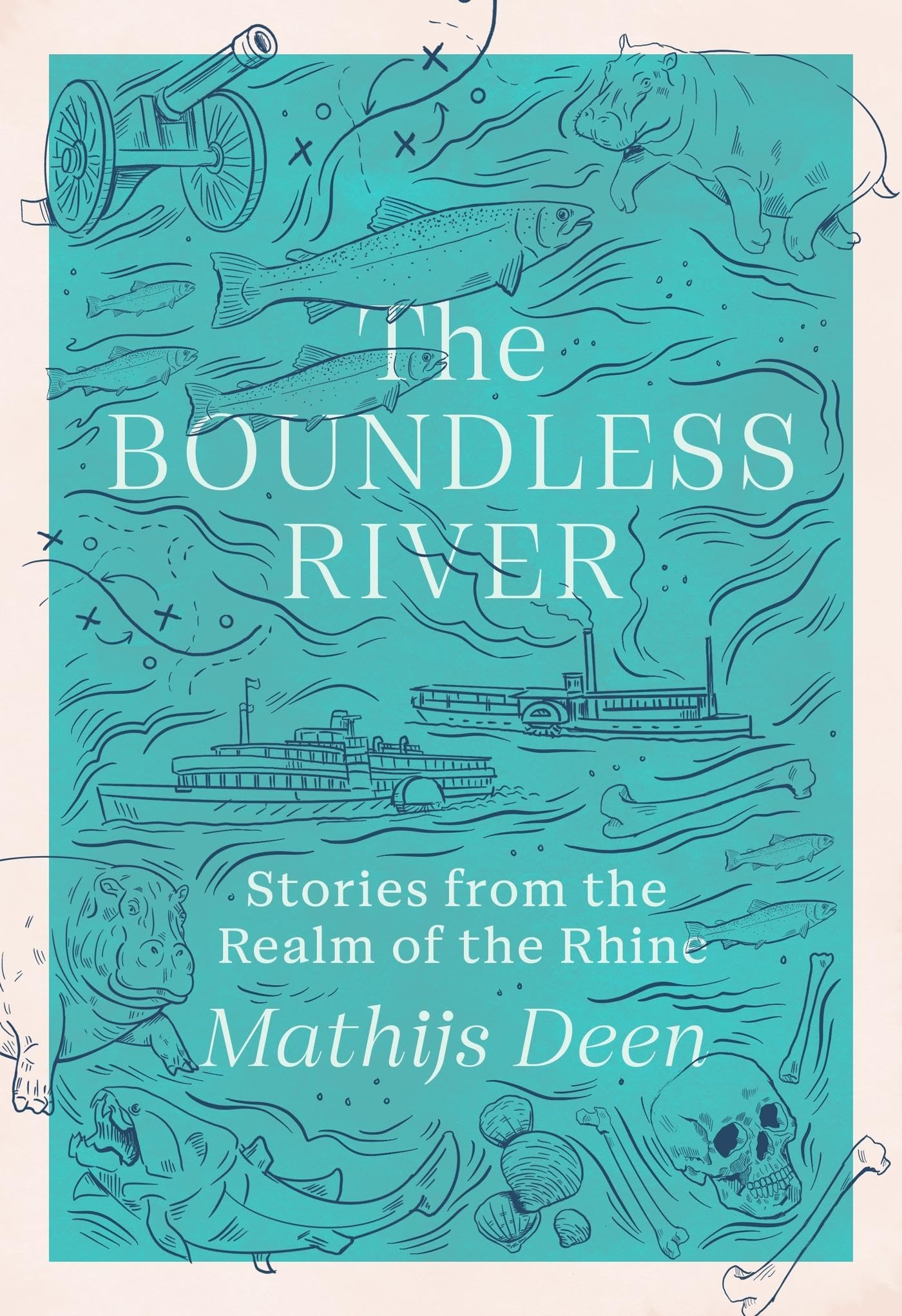 The Boundless River: Stories From The Realm Of The Rhine