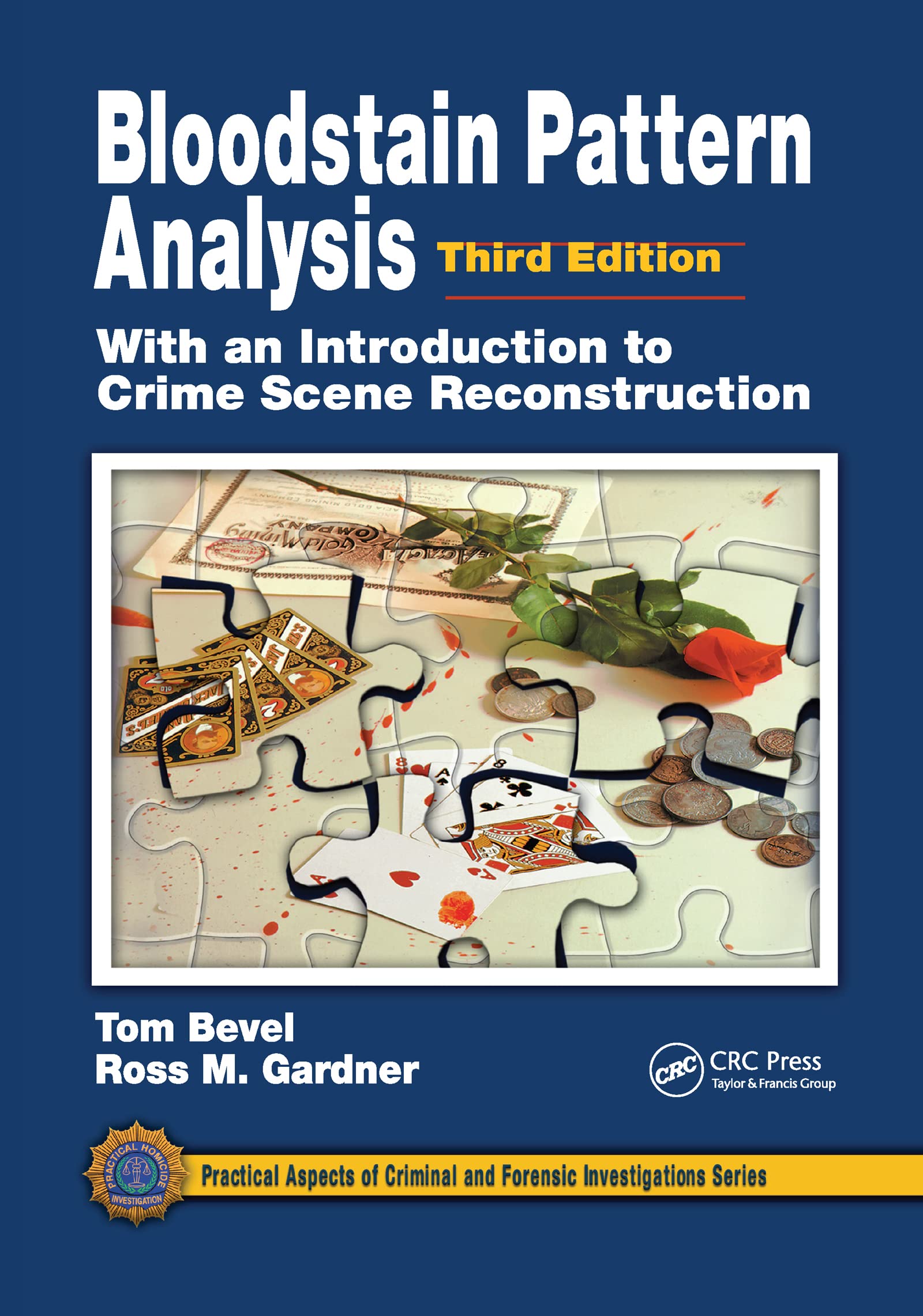 BLOODSTAIN PATTERN ANALYSIS WITH AN INTRODUCTION TO CRIME SCENE RECONSTRUCTION 3ED (PB 2020)