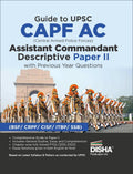 Guide to UPSC CAPF AC Central Armed Police Forces Assistant Commandant Descriptive Paper II with Previous Year Questions | For 2