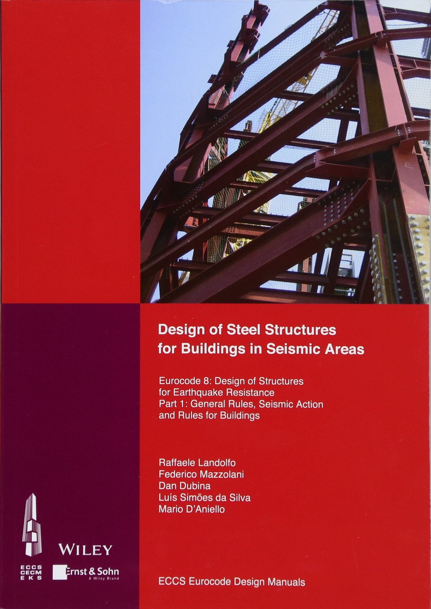 Design of Steel Structures for Buildings in Seismic Areas: Eurocode 8: Design of Structures for Earthquake Resistance. Part 1: G