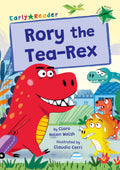 Rory the TeaRex: (Green Early Reader) (Maverick Early Readers)