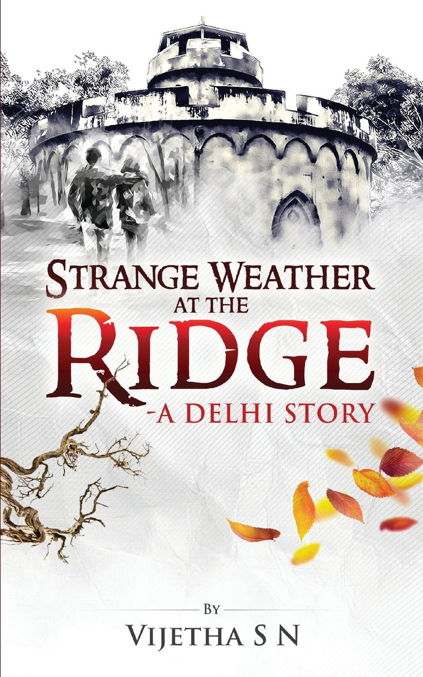 Strange Weather at the Ridge : A Delhi Story