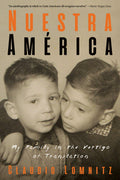 Nuestra Amrica: My Family in the Vertigo of Translation