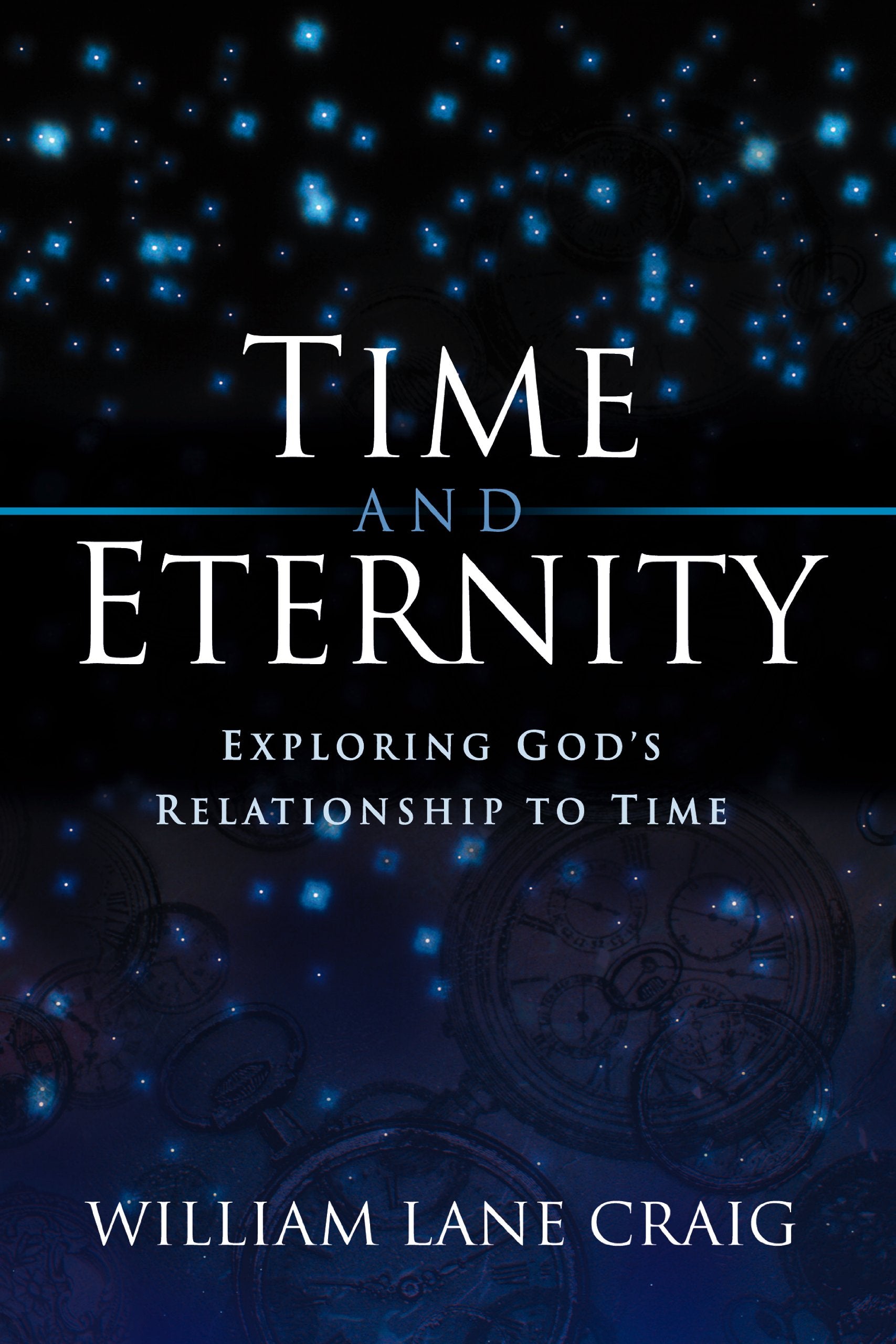Time and Eternity: Exploring Gods Relationship to Time
