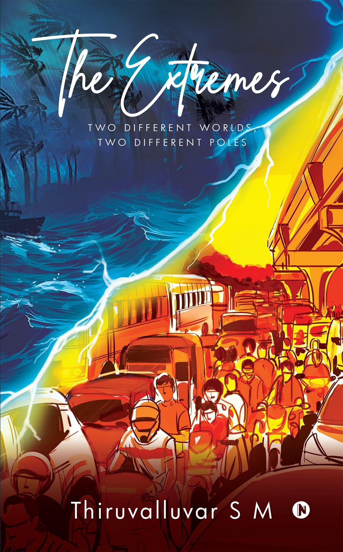 The Extremes: TWO DIFFERENT WORLDS, TWO DIFFERENT POLES