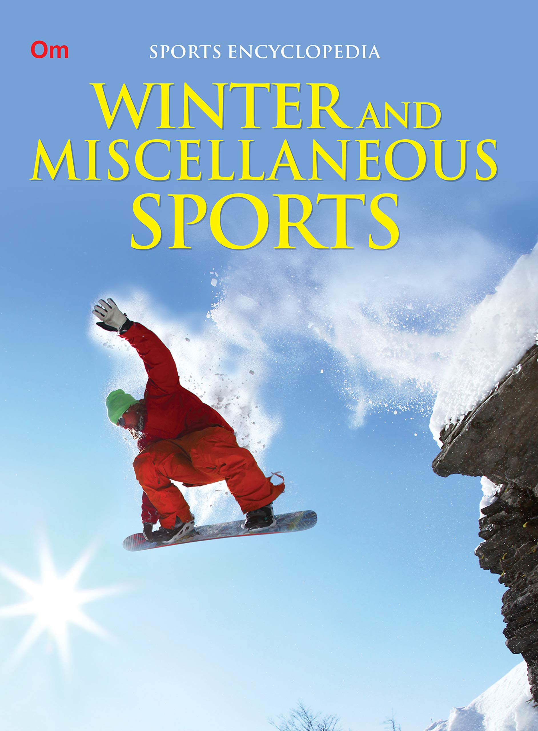Kids Sports Encyclopedia: Winter and Miscellaneous Sports | The World of Winter | Explore AIce Hockey, Skiing, Bobsledding, Ro