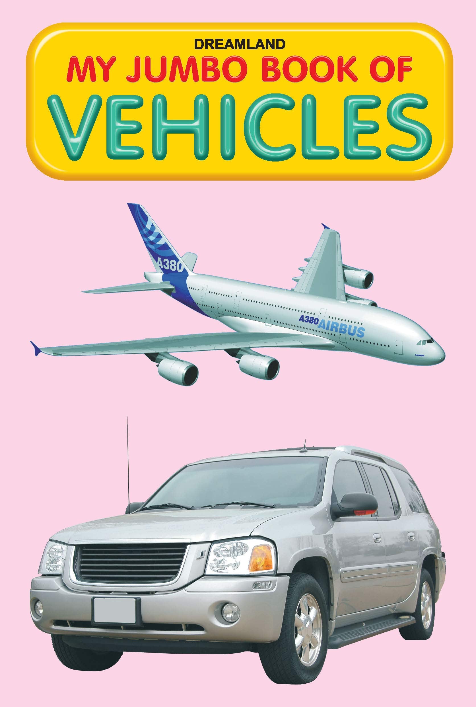 My Jumbo Book  Vehicles | Big A3 Size Pictionary For Children | Colourful Pictures Of Cars, Buses, Trucks, Trains, Ships, And A