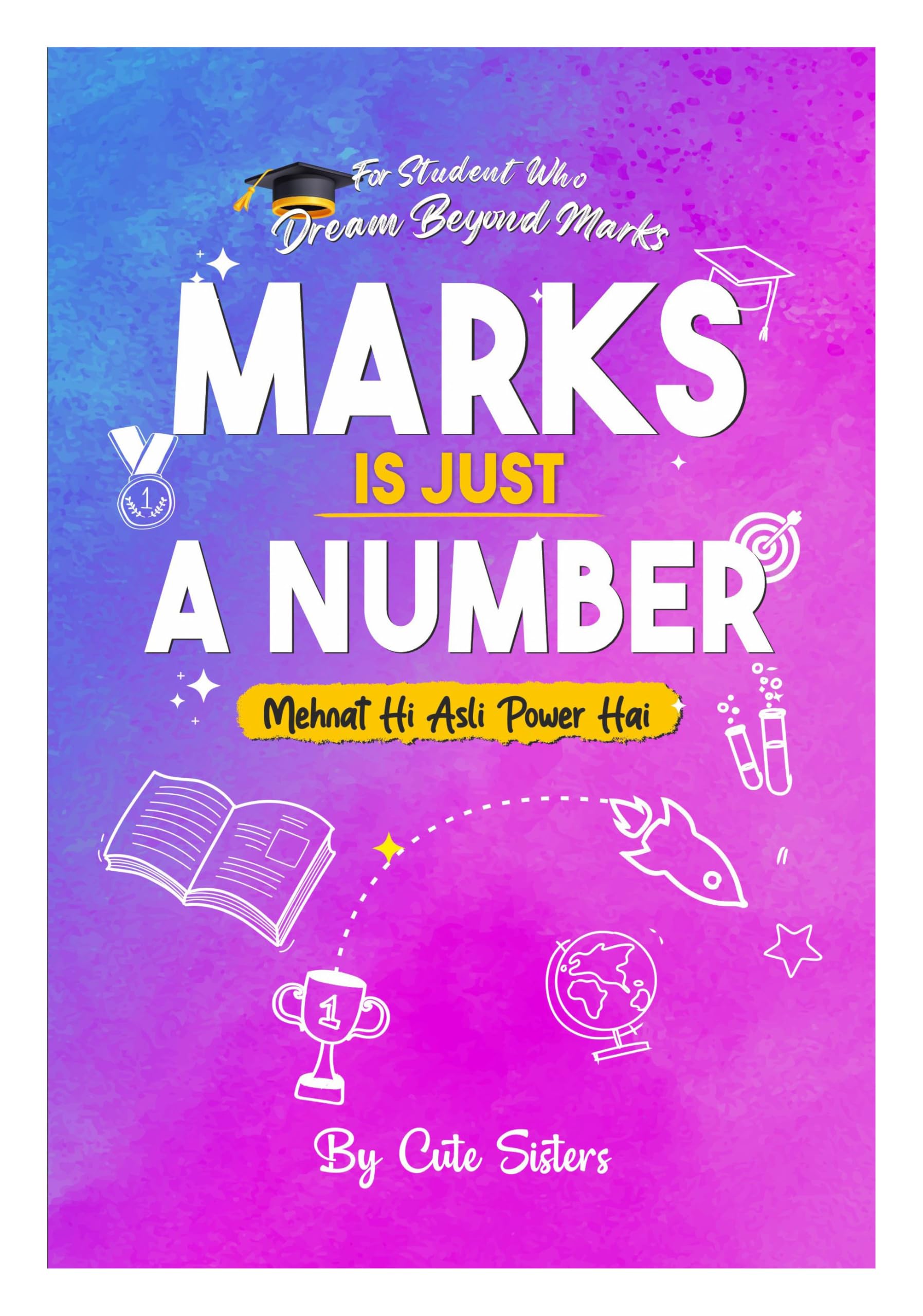 Marks is Just a Number: A Study & Focus Journal for Students Class 6  12 | Habit Tracker, Mood Tracker, Daily Planner & Screen 