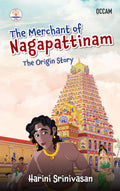 The Merchant of Nagapattinam: The Origin Story (FIHCR Series)
