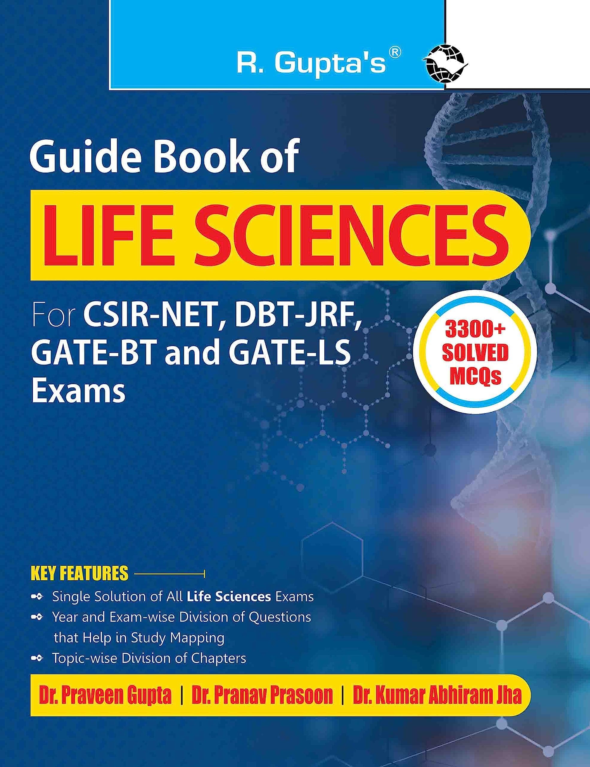 Guide Book of LIFE SCIENCES (For CSIRNET, DBTJRF, GATEBT & GATELS Exams) (3300+ Solved MCQs)