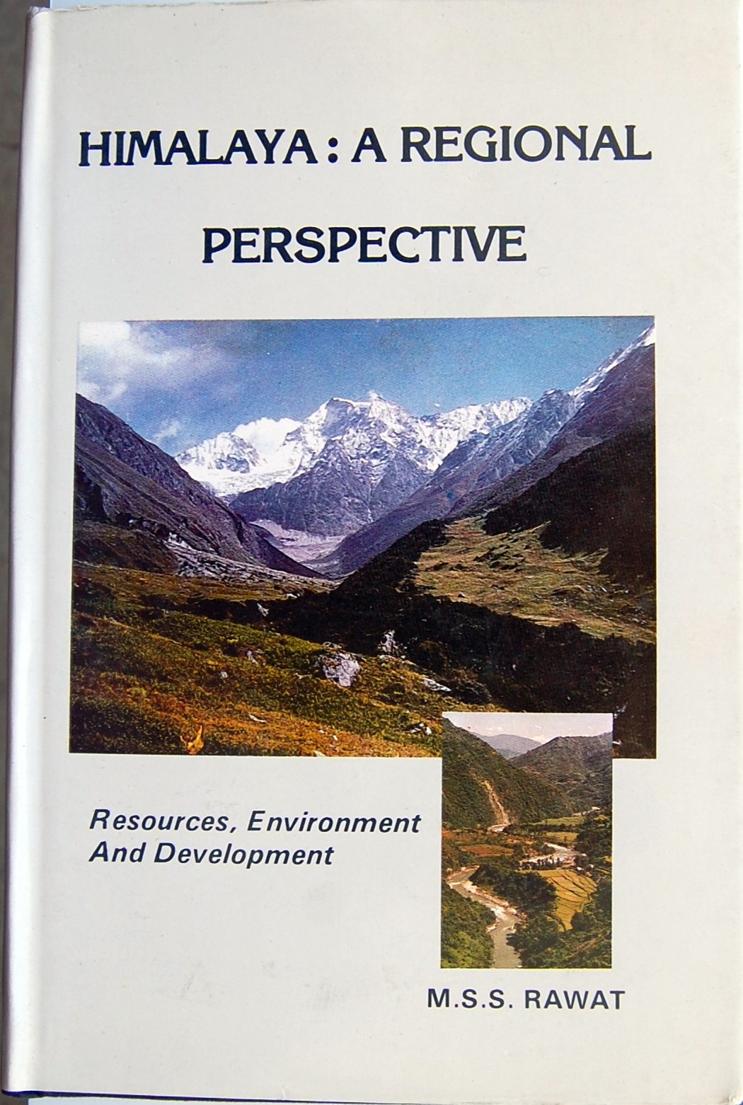 Himalaya: A Regional Prespective: Resources, Environment And Development