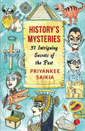 Historys Mysteries: 51 Intriguing Secrets of the Past