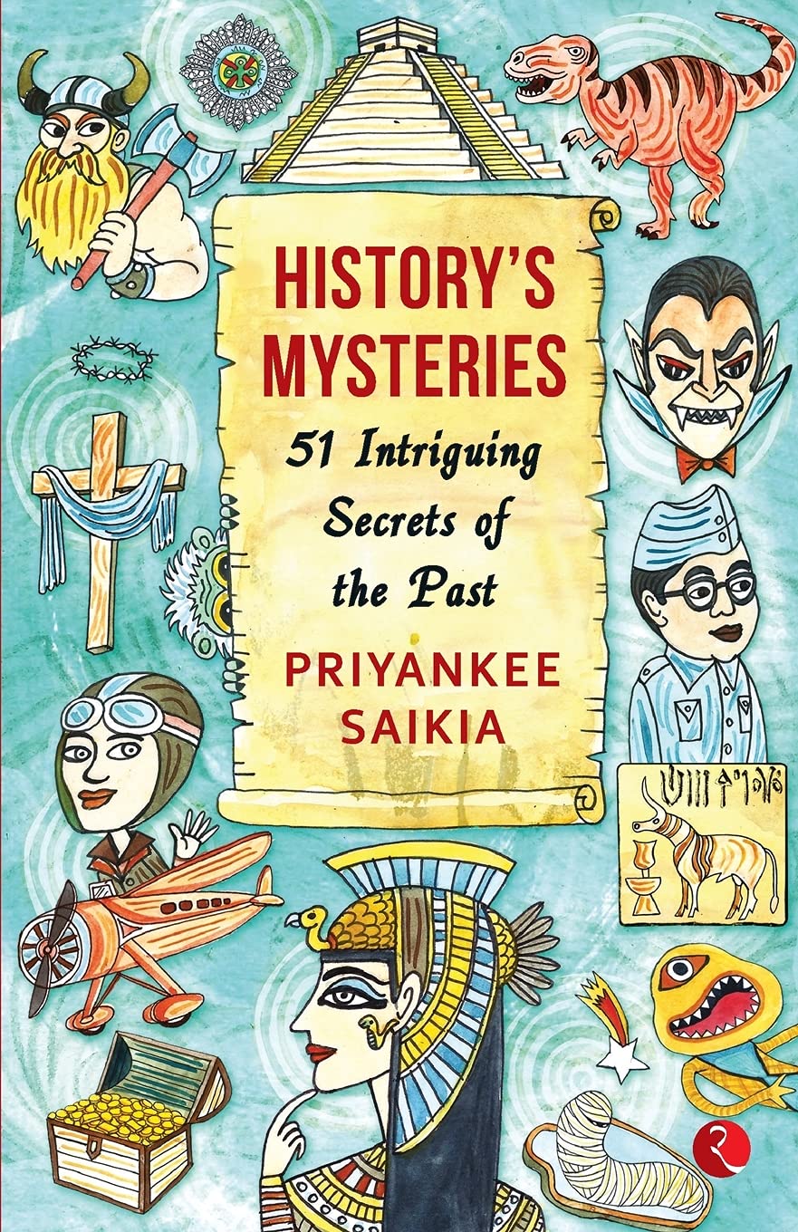 Historys Mysteries: 51 Intriguing Secrets of the Past