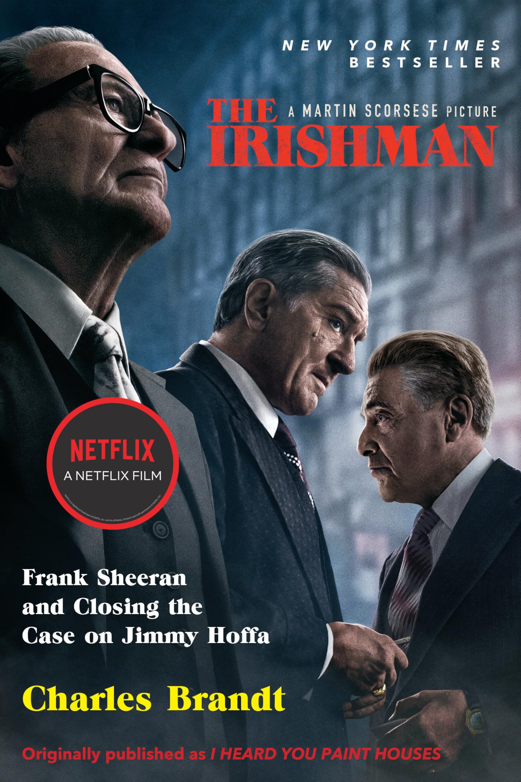 The Irishman (Movie TieIn): Frank Sheeran and Closing the Case on Jimmy Hoffa