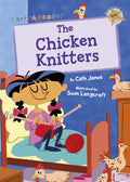 The Chicken Knitters: (Gold Early Reader)